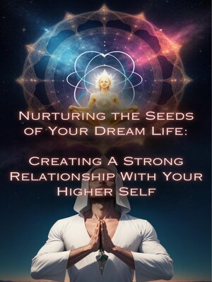 cover image of Creating a Strong Relationship With Your Higher Self